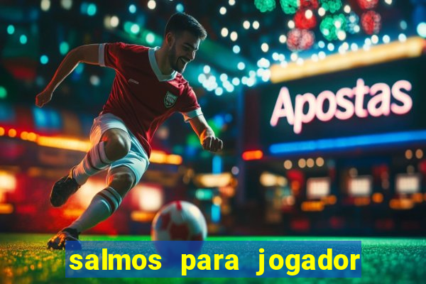 salmos para jogador de futebol